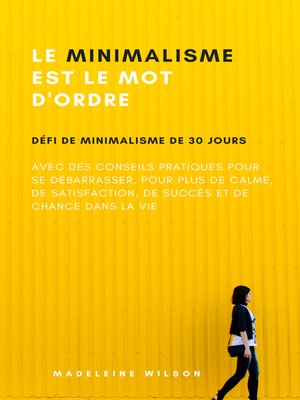 cover image of Le Minimalisme Est Le Mot D'Ordre